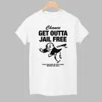 Chance Get Out Of Jail Free Shirt