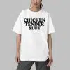 Chicken Tender Slut Shirt 4