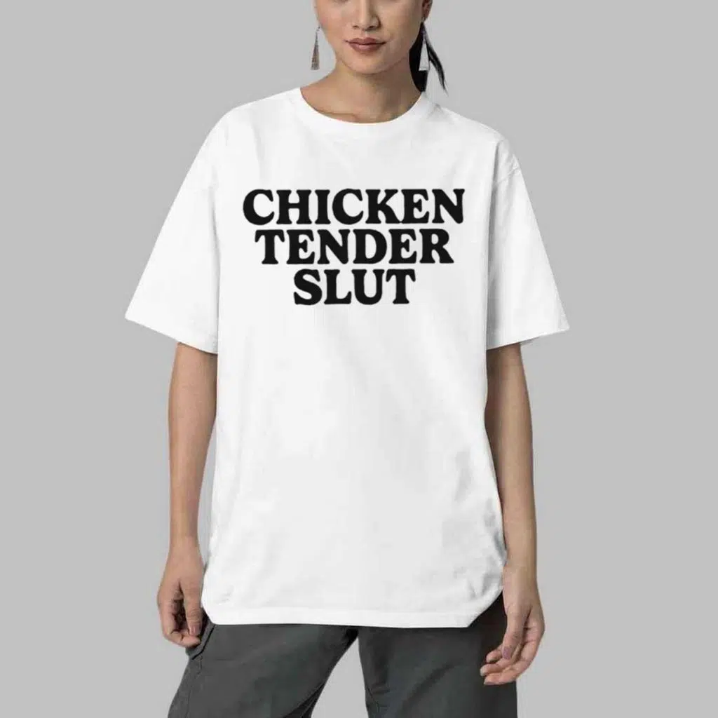 Chicken Tender Slut Shirt 4