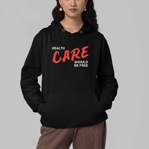 Health Care Should Be Free Shirt 3