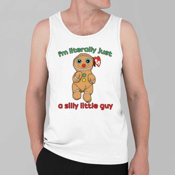 I'm Literally Just A Silly Little Guy Shirt 2