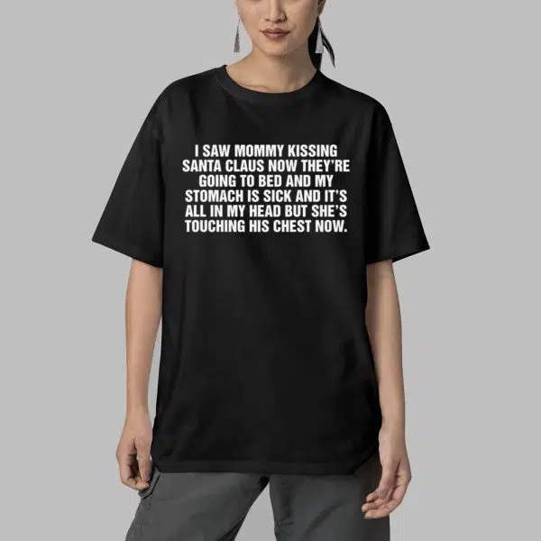 I Saw Mommy Kissing Santa Claus Now Theyre Going To Bed Shirt 4