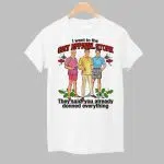 I Went To The Gay Apparel Store They Said You Already Donned Everything Shirt