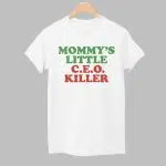 Mommy's Little CEO Killer Shirt