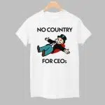 No Country For CEOs Shirt