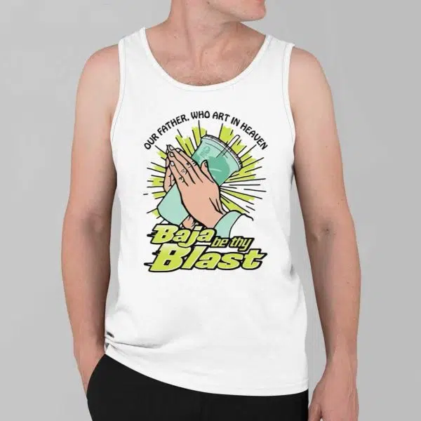 Our Father Who Art In Heaven Baja Be Thy Blast Shirt 2