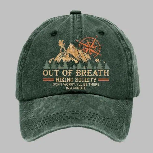 Out Of Breath Hiking Society Dont Worry Ill Be There In A Minutee Cap 5