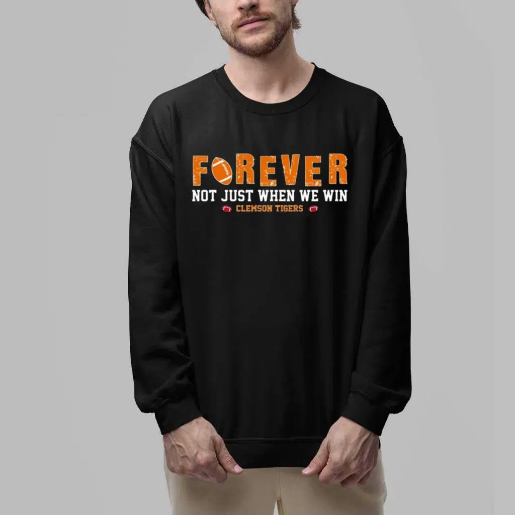 Tigers Forever Not Just When We Win Shirt 5